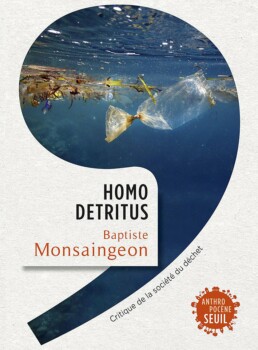 Homo Detritus Baptise Monsaingeon